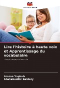 Cover-Bild zum Titel 'Lire l'histoire à haute voix et Apprentissage du vocabulaire' von 'Arezoo Yaghubi, Shahabaddin Behtary'