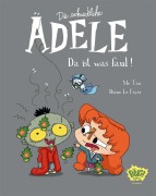 Cover-Bild zum Titel 'Die schreckliche Adele 11' von 'Tan, Diane Le Feyer'
