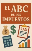 Cover-Bild zum Titel 'El ABC de los Impuestos' von 'Eyber Angulo Duran'