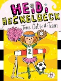 Cover-Bild zum Titel 'Heidi Heckelbeck Tries Out for the Team' von 'Wanda Coven'