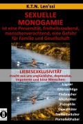 Cover-Bild zum Titel 'SEXUELLE MONOGAMIE ist eine Perversität, freiheitsraubend, menschenverachtend, eine Gefahr für Familie und Gesellschaft' von 'K. T. N. Len'ssi'
