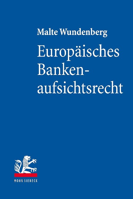 Europäisches Bankenaufsichtsrecht - Malte Wundenberg