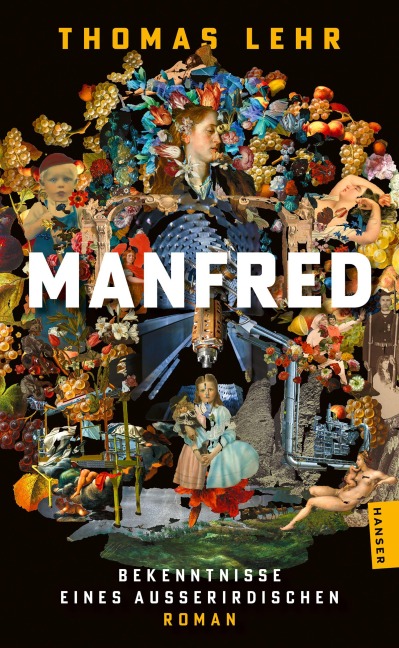 Manfred - Bekenntnisse eines Außerirdischen - Thomas Lehr