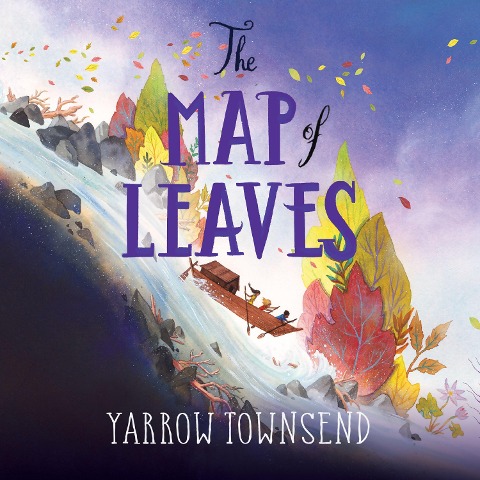 The Map of Leaves - Yarrow Townsend