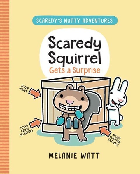 Scaredy Squirrel Gets a Surprise - Melanie Watt