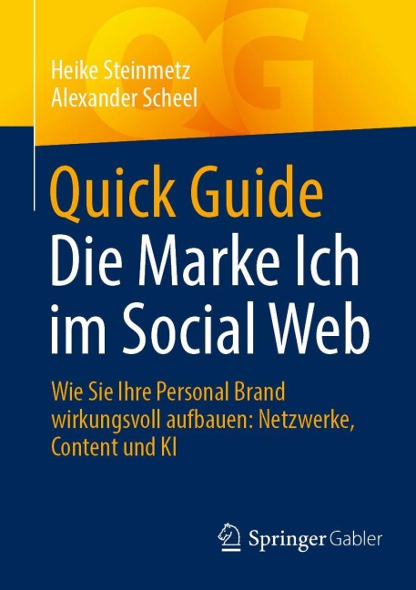 Quick Guide Die Marke Ich im Social Web - Heike Steinmetz, Alexander Scheel