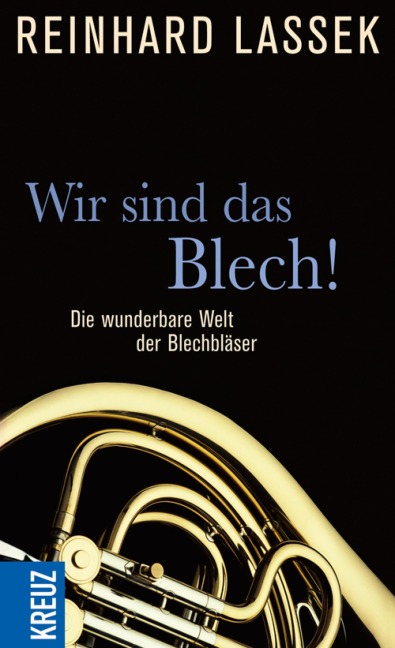 Wir sind das Blech! - Reinhard Lassek
