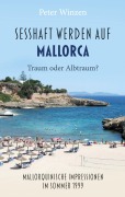 Cover-Bild zum Titel 'Sesshaftwerden auf Mallorca - Traum oder Albtraum?' von 'Peter Winzen'