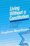 Living without a Constitution - Daphna Sharfman