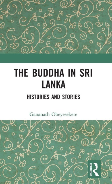 The Buddha in Sri Lanka - Gananath Obeyesekere