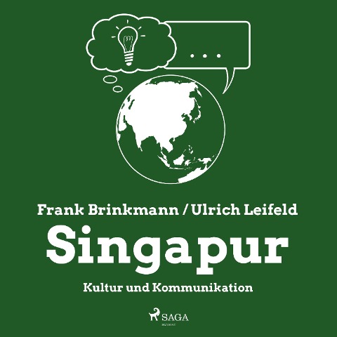 Singapur - Kultur und Kommunikation (Ungekürzt) - Frank Brinkmann, Ulrich Leifeld