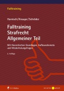 Cover-Bild zum Titel 'Falltraining Strafrecht Allgemeiner Teil' von 'Stefanie Harnisch, Sascha Knaupe, Richard Schröder'