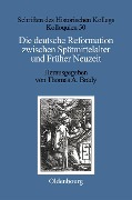 Cover-Bild zum Titel 'Die deutsche Reformation zwischen Spätmittelalter und Früher Neuzeit' von ''