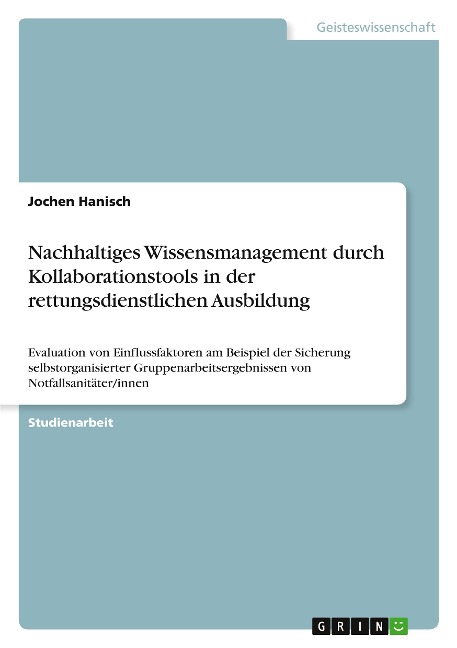 Nachhaltiges Wissensmanagement durch Kollaborationstools in der rettungsdienstlichen Ausbildung - Jochen Hanisch