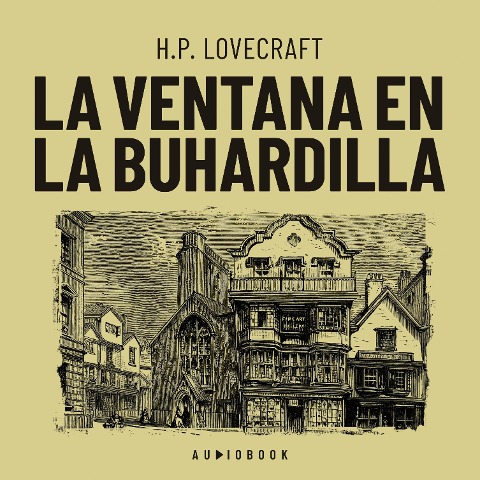 La ventana en la buhardilla - H. P. Lovecraft