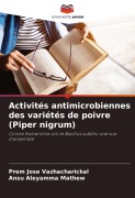 Cover-Bild zum Titel 'Activités antimicrobiennes des variétés de poivre (Piper nigrum)' von 'Prem Jose Vazhacharickal, Ansu Aleyamma Mathew'