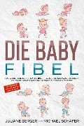 Cover-Bild zum Titel 'DIE BABY FIBEL' von 'Juliane Berger, Michael Schäfer'