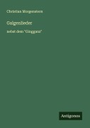 Cover-Bild zum Titel 'Galgenlieder' von 'Christian Morgenstern'