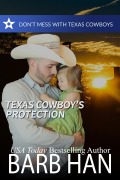 Cover-Bild zum Titel 'Texas Cowboy's Protection (Don't Mess With Texas Cowboys, #1)' von 'Barb Han'