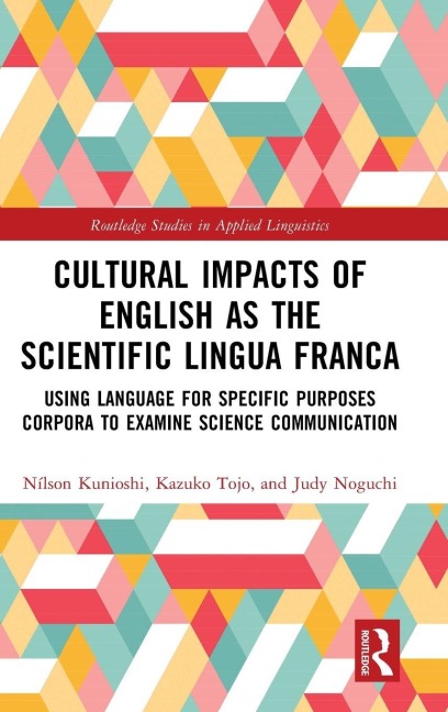 Cultural Impacts of English as the Scientific Lingua Franca - Nílson Kunioshi, Kazuko Tojo, Judy Noguchi