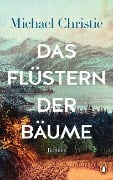 Das Flüstern der Bäume - Michael Christie Das Flüstern der Bäume - Michael Christie