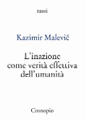 L' inazione come verità effettiva dell'umanità - Kazimir Malevi¿
