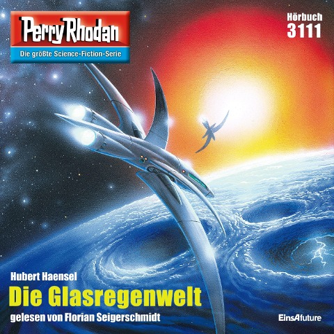 Perry Rhodan 3111: Die Glasregenwelt - Hubert Haensel