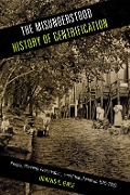 Cover-Bild zum Titel 'The Misunderstood History of Gentrification: People, Planning, Preservation, and Urban Renewal, 1915-2020' von 'Dennis E. Gale'