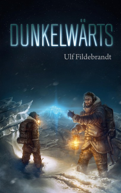 Dunkelwärts - Ulf Fildebrandt