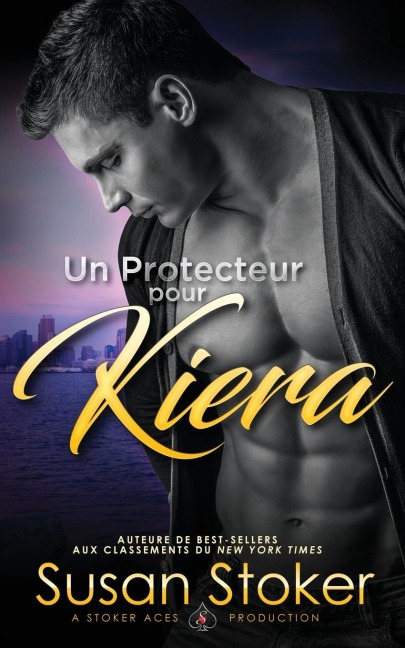 Un protecteur pour Kiera - Susan Stoker
