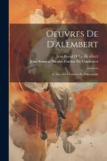 Cover-Bild zum Titel 'Oeuvres De D'alembert: Sa Vie--Ses Oeuvres--Sa Philosophie' von 'Jean-Antoine-Nicolas Ca de Condorcet, Jean Rond D' Le Alembert'