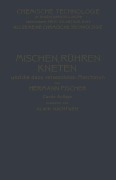 Cover-Bild zum Titel 'Mischen Rühren, Kneten und die Dazu Verwendeten Maschinen' von 'Alwin Nachtweh, Hermann Fischer'