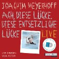 Ach, diese Lücke, diese entsetzliche Lücke. Live - Joachim Meyerhoff