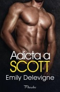 Cover-Bild zum Titel 'Adicta a Scott' von 'Emily Delevigne'