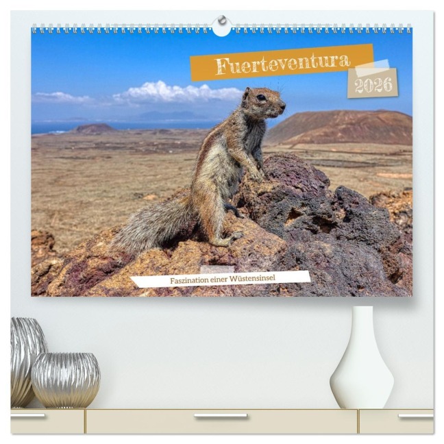 Fuerteventura - Faszination einer Wüsteninsel (hochwertiger Premium Wandkalender 2026 DIN A2 quer), Kunstdruck in Hochglanz - Peter Balan