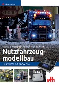 Funktionen und Sonderfunktionen im Nutzfahrzeugmodellbau - Jürgen Ritter