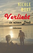 Cover-Bild zum Titel 'Verliebt in einen Dieb' von 'Nicole Morf'