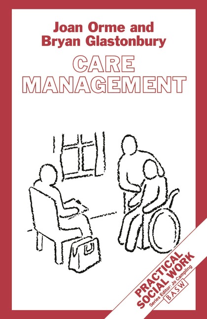 Care Management - Bryan Glastonbury, Joan Orme