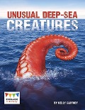 Unusual Deep-sea Creatures - Kelly Gaffney