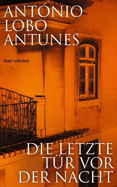 Die letzte Tür vor der Nacht - António Lobo Antunes