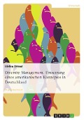 Diversity Management - Umsetzung eines amerikanischen Konzeptes in Deutschland - Ulrike Ditzel