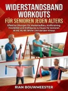 Cover-Bild zum Titel 'Widerstandsband Workouts für Senioren jeden Alters' von 'Rian Bouwmeester'