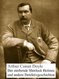 Cover-Bild zum Titel 'Der sterbende Sherlock Holmes und andere Detektivgeschichten' von 'Arthur Conan Doyle'