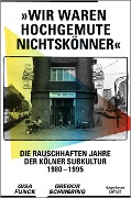 Cover-Bild zum Titel ''Wir waren hochgemute Nichtskönner'' von 'Gisa Funck, Gregor Schwering'