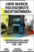 Cover-Bild zum Titel 'Wir waren hochgemute Nichtskönner' von 'Gisa Funck, Gregor Schwering'