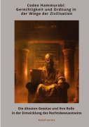 Cover-Bild zum Titel 'Codex Hammurabi: Gerechtigkeit und Ordnung in der Wiege der Zivilisation' von 'Rudolf von Arx'