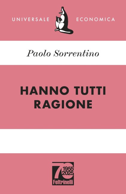 Hanno tutti ragione. Ediz. 70° anniversario - Paolo Sorrentino