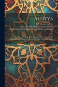 Cover-Bild zum Titel 'Alfiyya: Ou, La quintessence de la grammaire arabe, ouvrage de Djémal-Eddin Mohammed, connu sous le nom d'Ebn-Malec' von 'A. Silvestre de Sacy'