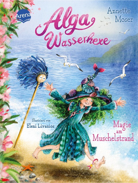 Alga Wasserhexe (2). Magie am Muschelstrand - Annette Moser