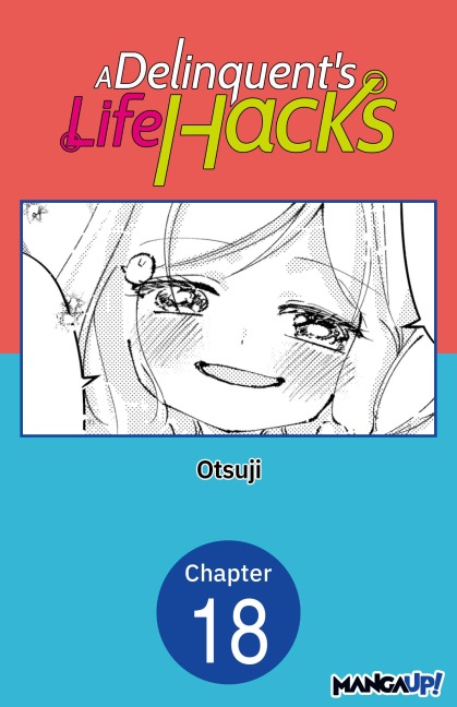A Delinquent's Life Hacks #018 - Otsuji
